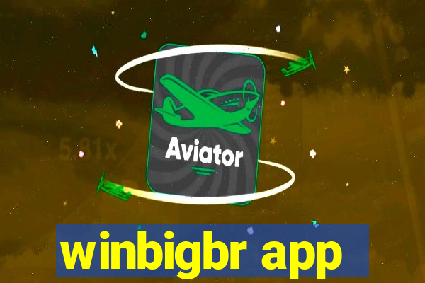 winbigbr app